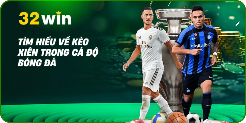 Kèo Xiên - Kinh Nghiệm Thắng Lớn Từ Dân Độ Chuyên Nghiệp 1 Tìm hiểu về kèo xiên trong cá độ bóng đá