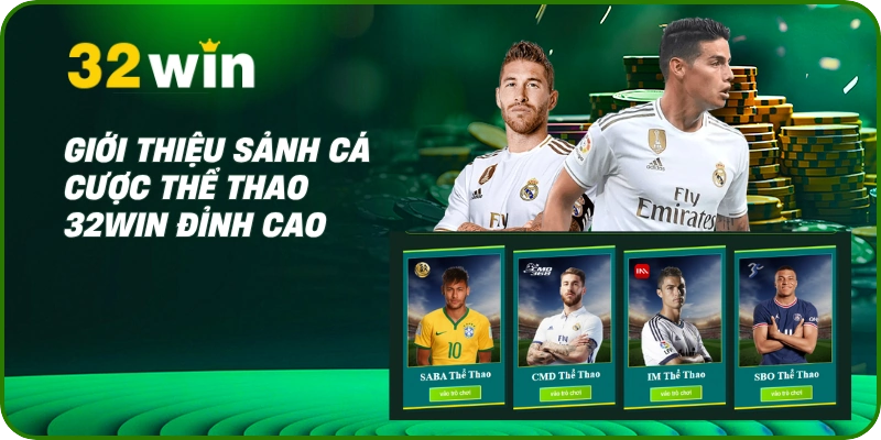 Giới thiệu sảnh cá cược thể thao 32Win đỉnh cao