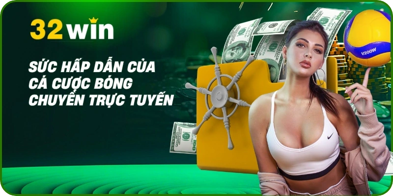 Cá Cược Bóng Chuyền: Kinh Nghiệm Soi Kèo Chuẩn Tại 32Win 1 Sức hấp dẫn của cá cược bóng chuyền trực tuyến